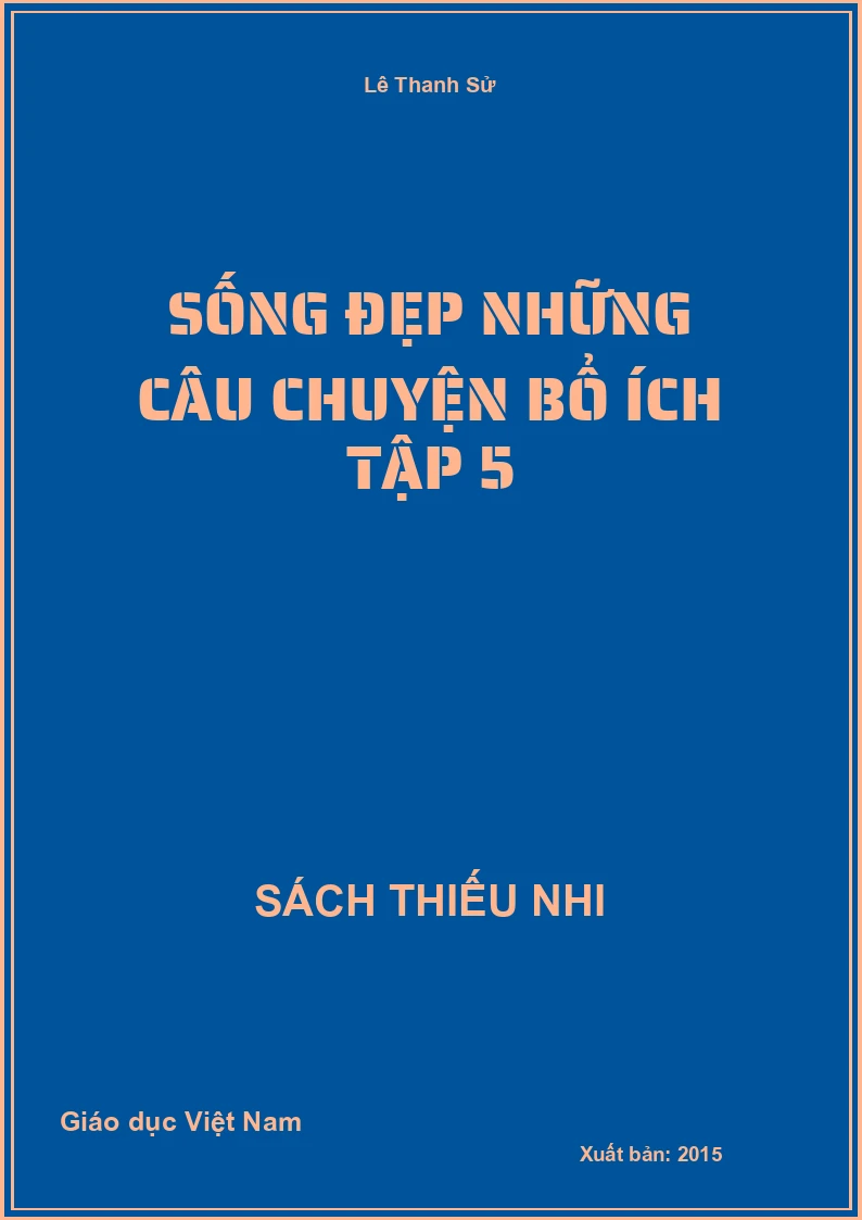 Sống đẹp những câu chuyện bổ ích tập 5