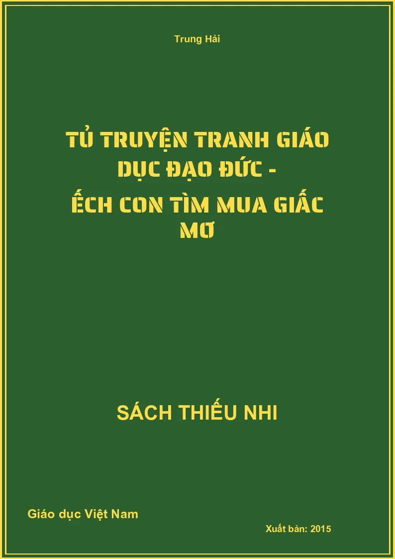Tủ truyện tranh giáo dục đạo đức - Ếch con tìm mua giấc mơ