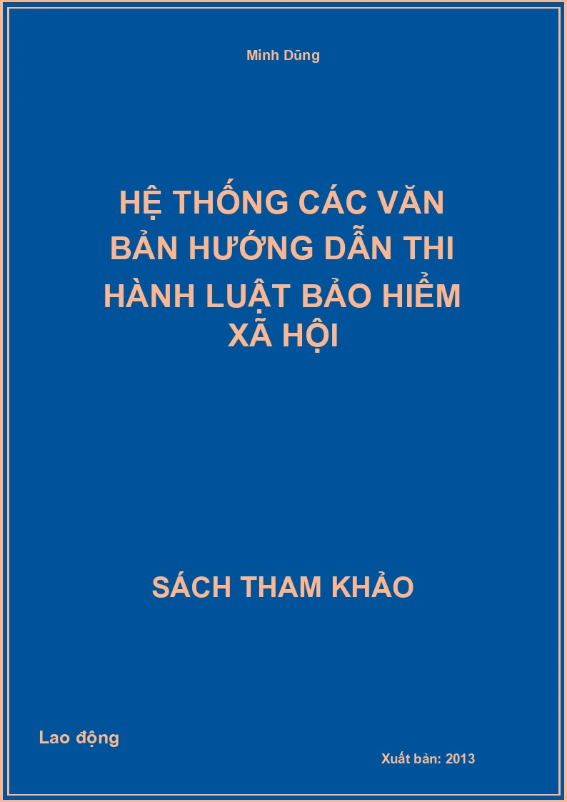 Hệ thống các văn bản hướng dẫn thi hành luật bảo hiểm xã hội