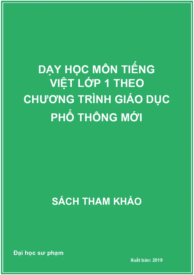 Dạy học môn Tiếng Việt lớp 1 theo chương trình giáo dục phổ thông mới