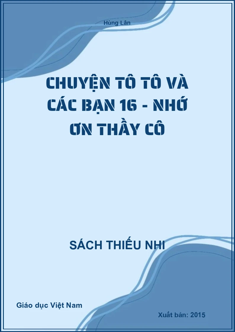 Chuyện Tô Tô và các bạn 16 - Nhớ ơn thầy cô