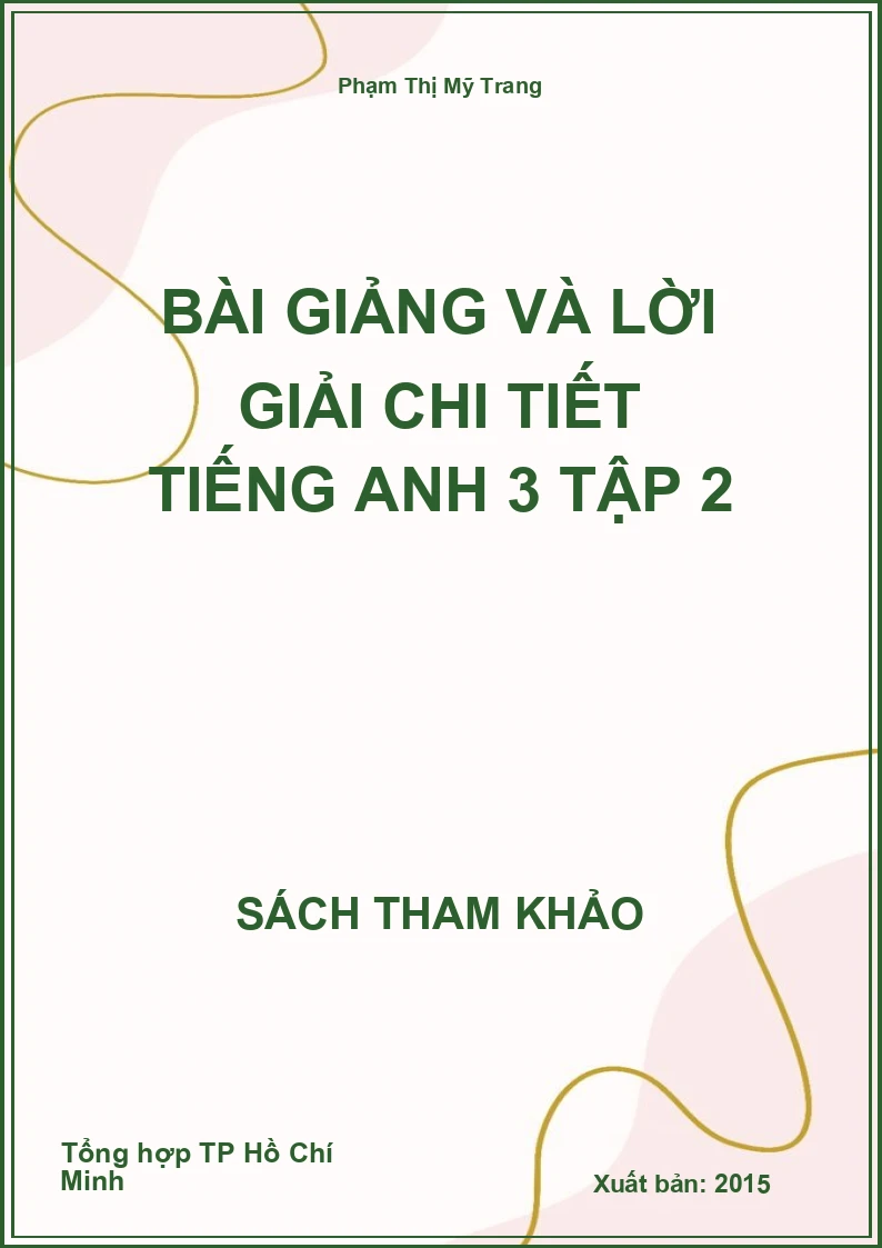 Bài giảng và lời giải chi tiết Tiếng Anh 3 tập 2