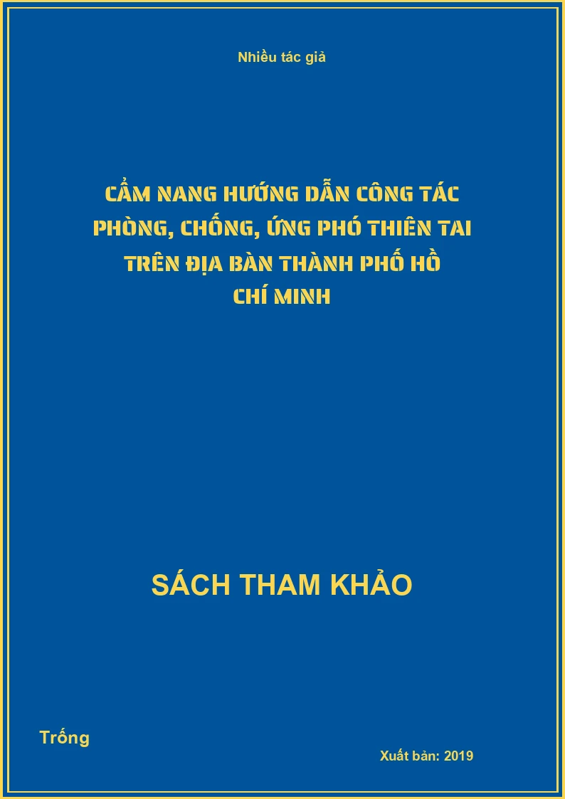 Cẩm nang hướng dẫn công tác phòng, chống, ứng phó thiên tai trên địa bàn thành phố Hồ Chí Minh