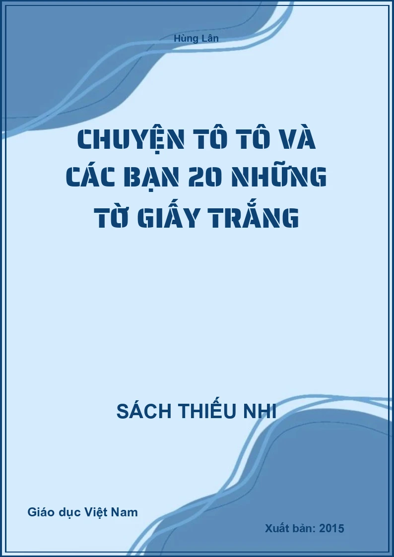Chuyện Tô Tô và các bạn 20 Những tờ giấy trắng