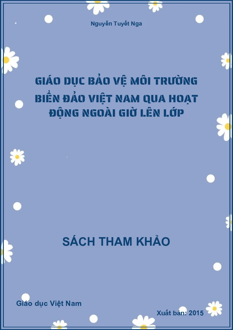 Giáo dục bảo vệ môi trường biển đảo Việt Nam qua hoạt động ngoài giờ lên lớp