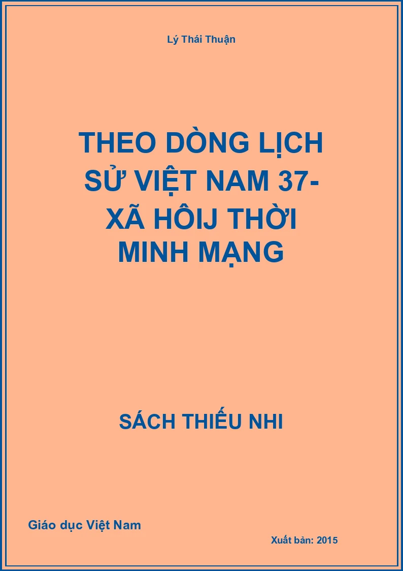 Theo dòng lịch sử Việt Nam 37- Xã hội thời Minh Mạng
