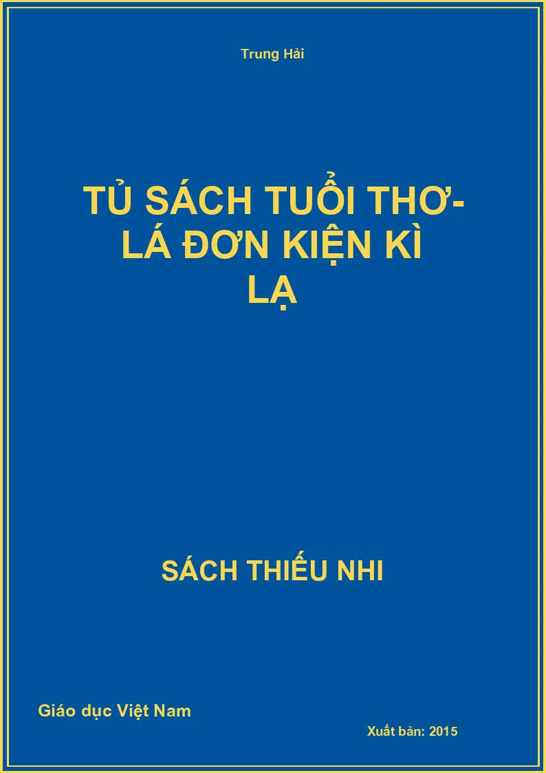 Tủ sách tuổi thơ- Lá đơn kiện kì lạ