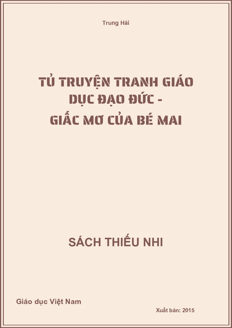 Tủ truyện tranh giáo dục đạo đức - Giấc mơ của Bé Mai