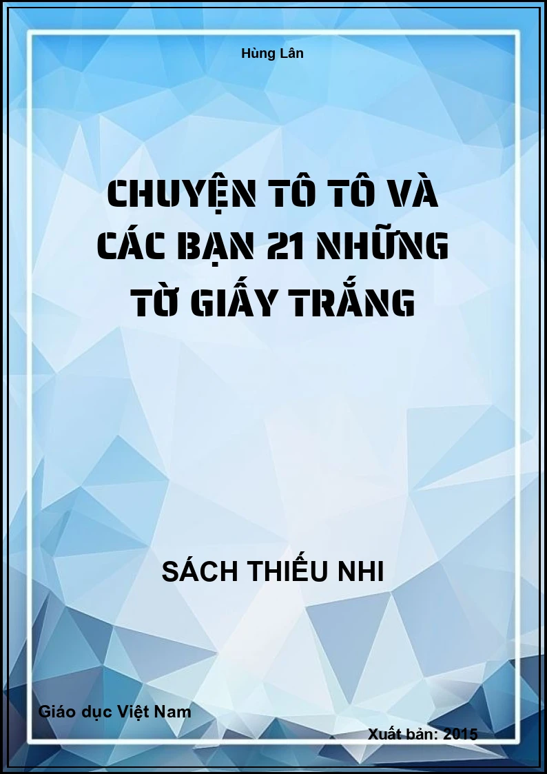 Chuyện Tô Tô và các bạn 21 Những tờ giấy trắng