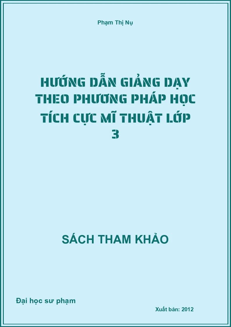 Hướng dẫn giảng dạy theo phương pháp học tích cực mĩ thuật lớp 3