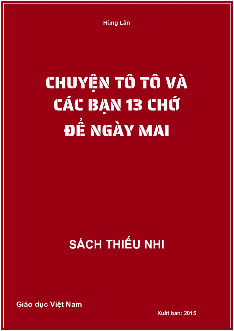 Chuyện Tô Tô và các bạn 13 Chớ để ngày mai