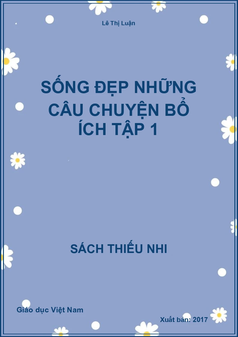 Sống đẹp những câu chuyện bổ ích tập 1