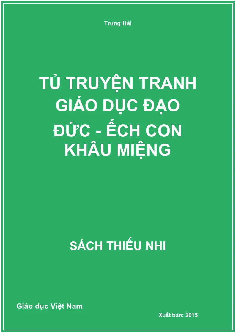 Tủ truyện tranh giáo dục đạo đức - Ếch con khâu miệng