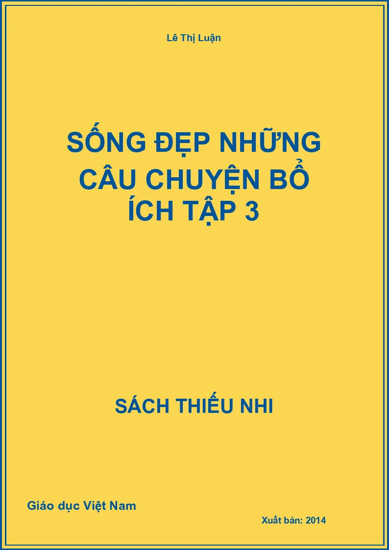 Sống đẹp những câu chuyện bổ ích tập 3