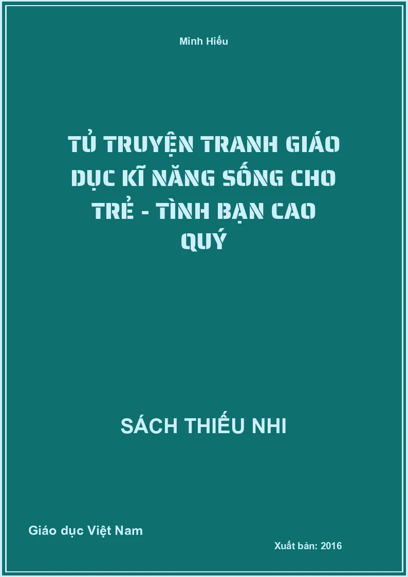 Tủ truyện tranh giáo dục kĩ năng sống cho trẻ - Tình bạn cao quý