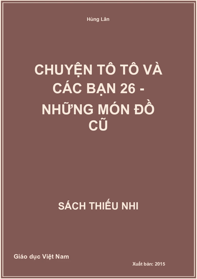 Chuyện Tô Tô và các bạn 26 - Những món đồ cũ