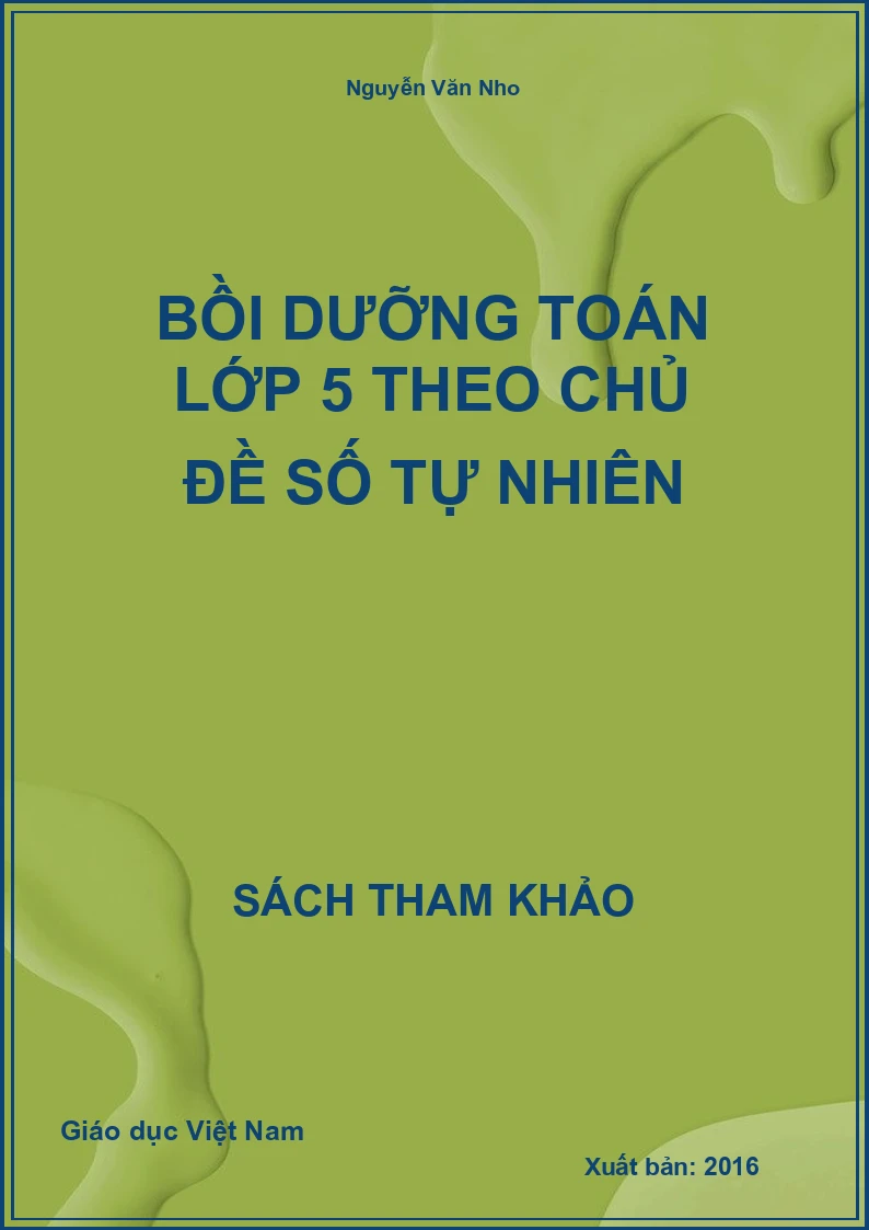 Bồi dưỡng toán lớp 5 theo chủ đề số tự nhiên