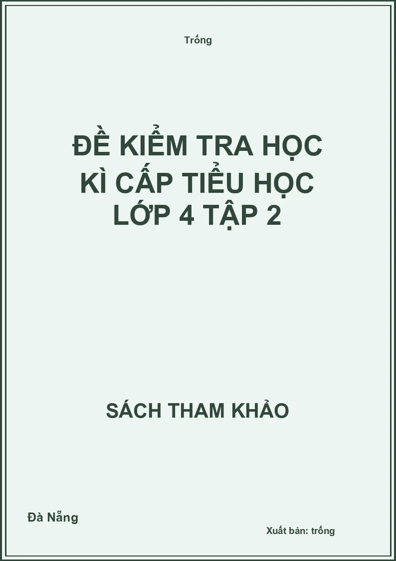 Đề kiểm tra học kì cấp tiểu học lớp 4 tập 2