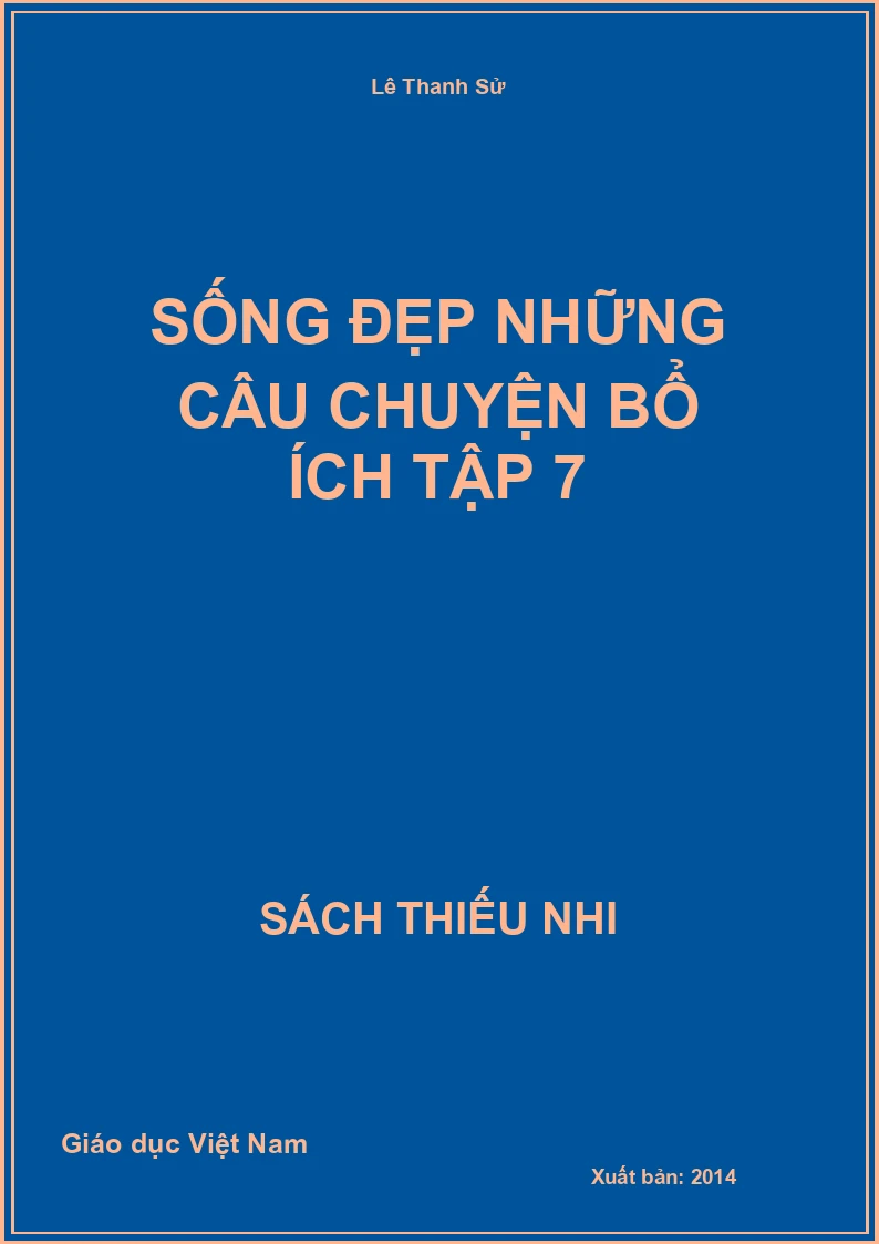 Sống đẹp những câu chuyện bổ ích tập 7
