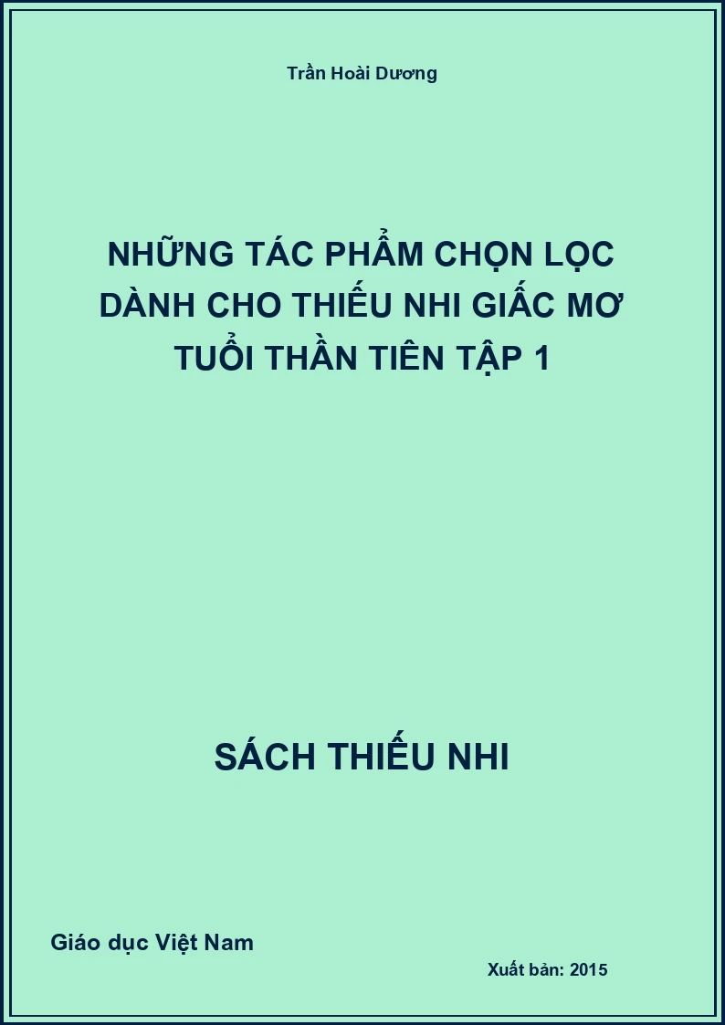 Những tác phẩm chọn lọc dành cho thiếu nhi giấc mơ tuổi thần tiên tập 1