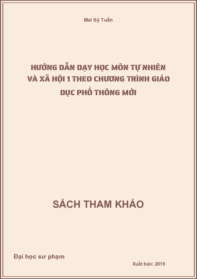 Hướng dẫn dạy học môn tự nhiên và xã hội 1 theo chương trình giáo dục phổ thông mới