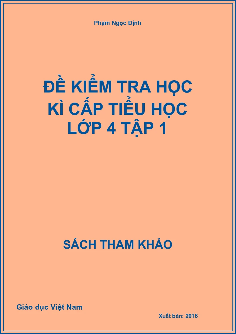 Đề kiểm tra học kì cấp tiểu học lớp 4 tập 1