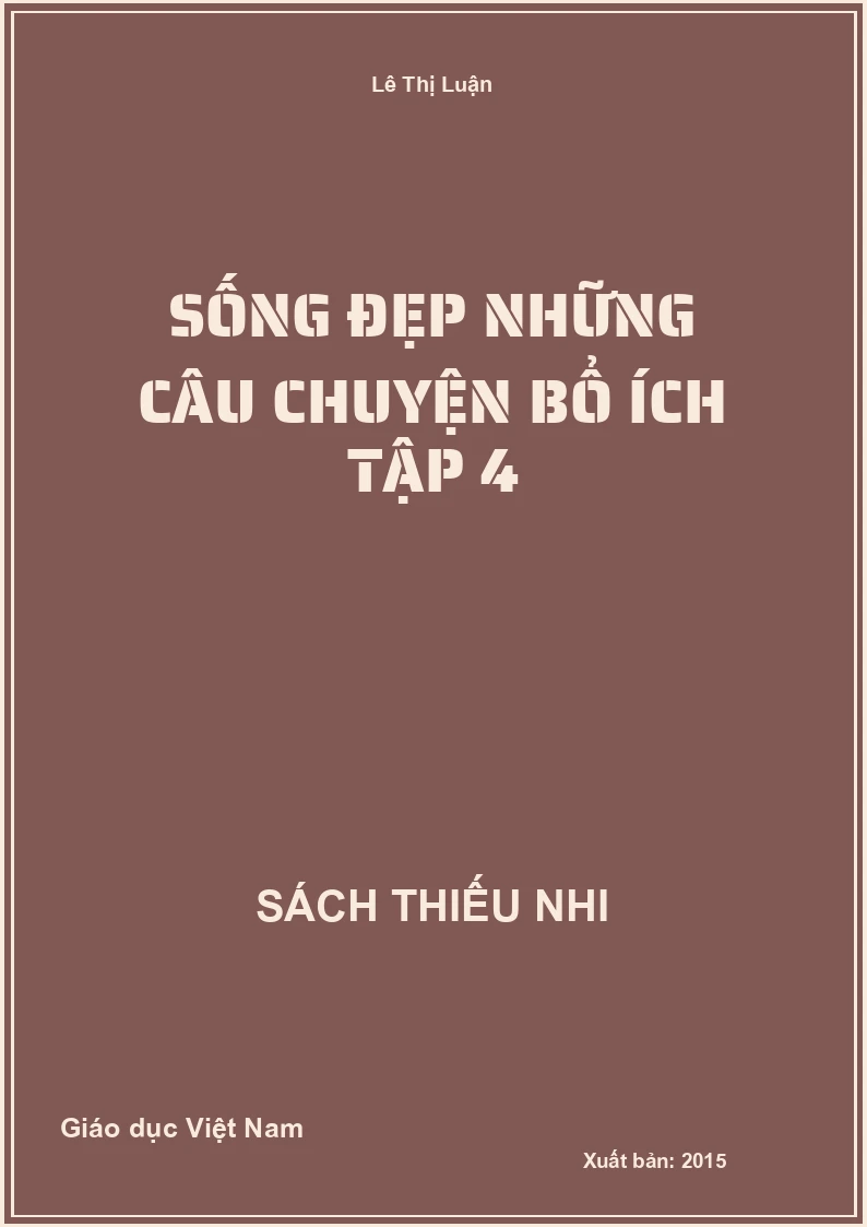 Sống đẹp những câu chuyện bổ ích tập 4