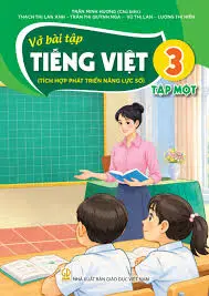 VỞ BÀI TẬP TIẾNG VIỆT 3/1 ( Tích hợp phát triển năng lực số )