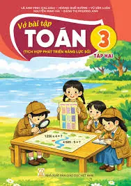 VỞ BÀI TẬP TOÁN 3/2 ( Tích hợp phát triển năng lực số )