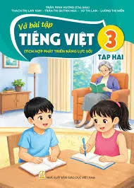 VỞ BÀI TẬP TIẾNG VIỆT 3/2 ( Tích hợp phát triển năng lực số )