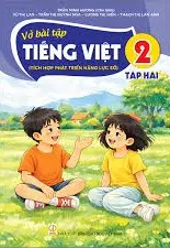 VỞ BÀI TẬP TIẾNG VIỆT 2/2 ( Tích hợp phát triển năng lực số )