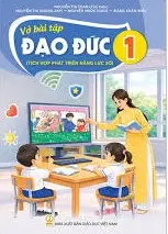 VỞ BÀI TẬP ĐẠO ĐỨC 1 ( Tích hợp phát triển năng lực số )