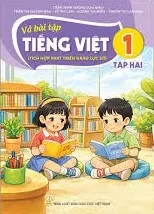 VỞ BÀI TẬP TIẾNG VIỆT 1/2 ( Tích hợp phát triển năng lực số )
