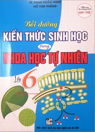 Bồi Dưỡng Kiến Thức Sinh Học Trong Khoa Học Tự Nhiên 6