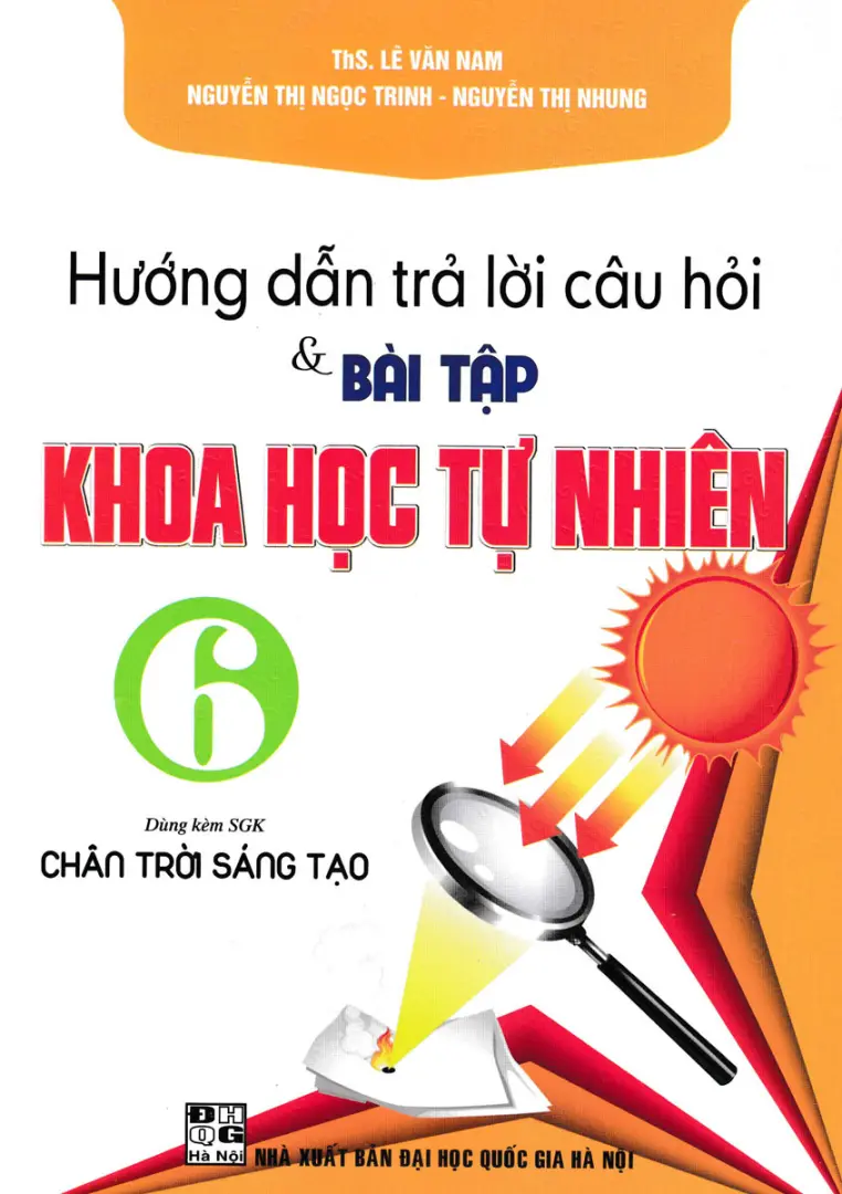 Hướng Dẫn Trả Lời Câu Hỏi Và Bài Tập Khoa Học Tự Nhiên 6 - Chân Trời Sáng Tạo