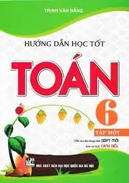 Hướng Dẫn Học Tốt Toán 6 - Tập 1 - Cánh Diều
