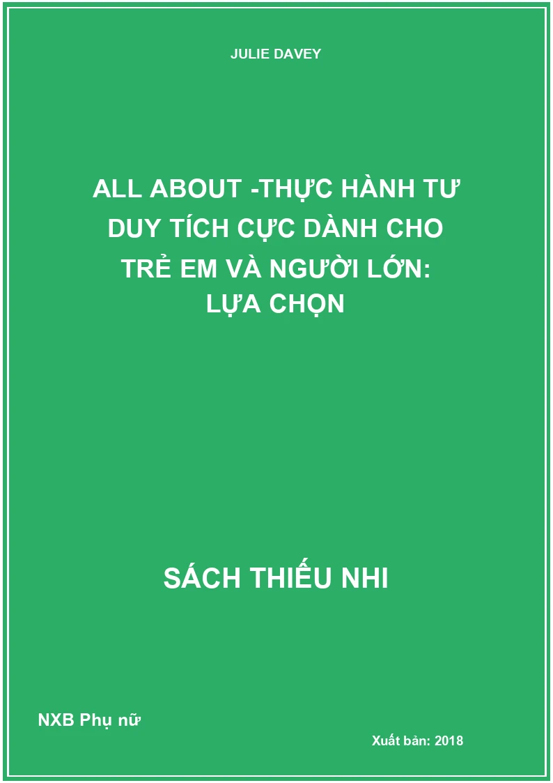All about -Thực hành tư duy tích cực dành cho trẻ em và người lớn: Lựa chọn
