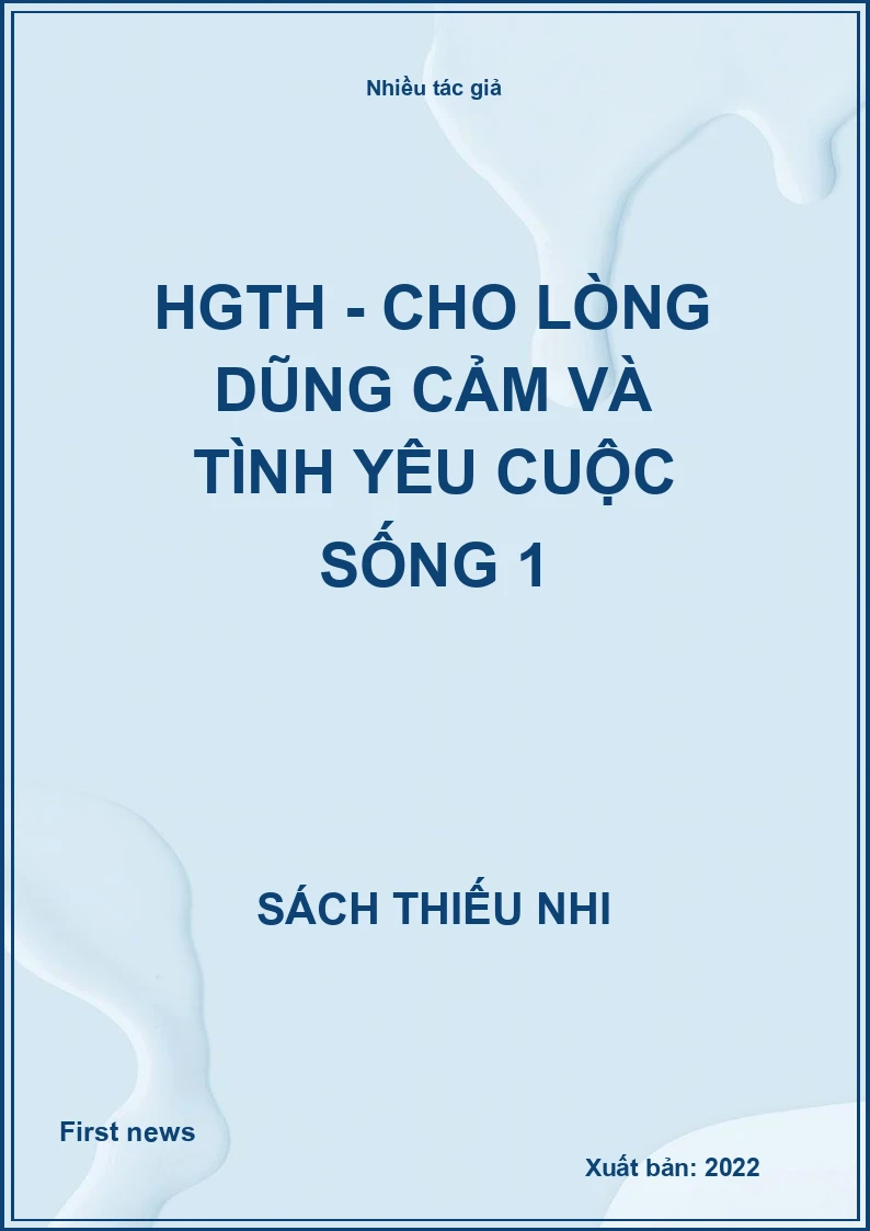 HGTH - cho lòng dũng cảm và tình yêu cuộc sống 1
