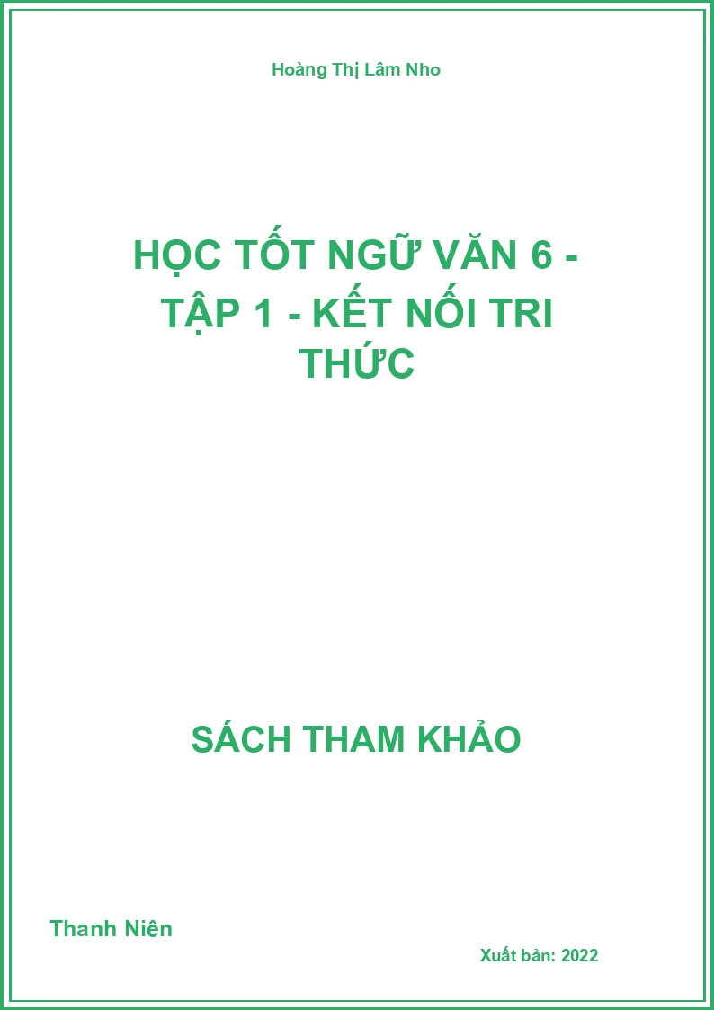 Học Tốt Ngữ Văn 6 - Tập 1 - Kết Nối Tri Thức