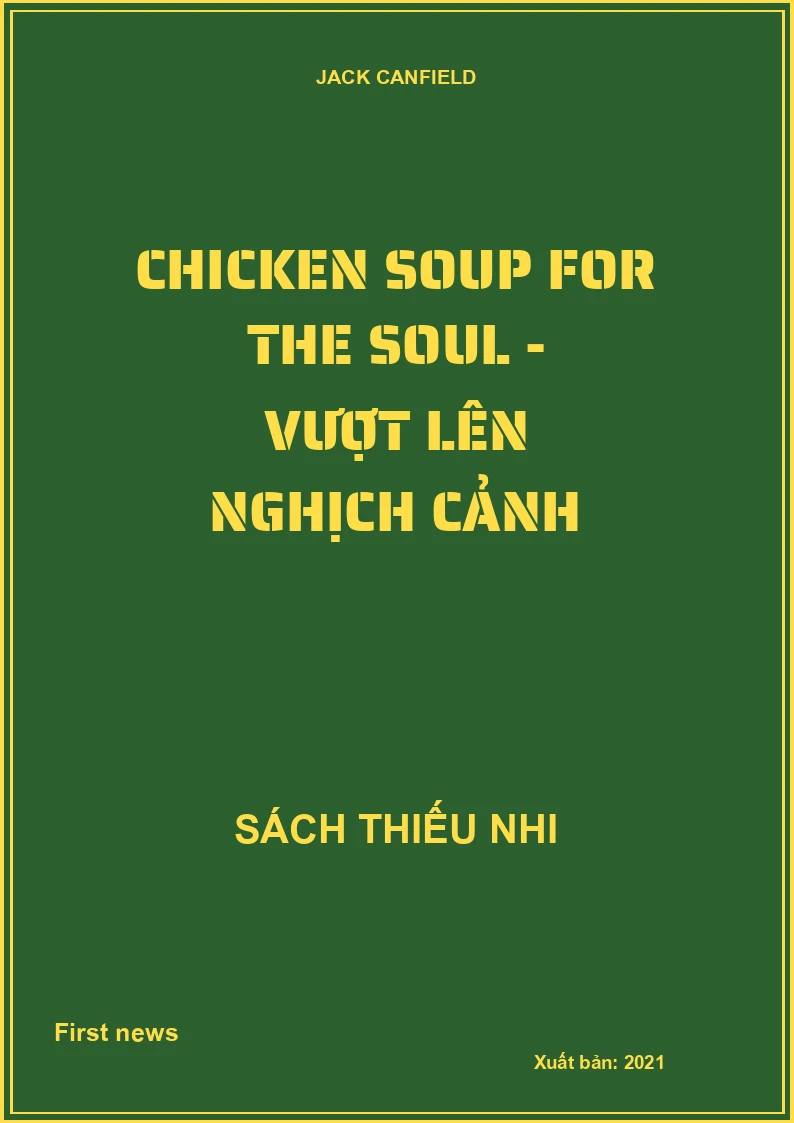 Chicken Soup For The Soul - Vượt Lên Nghịch Cảnh