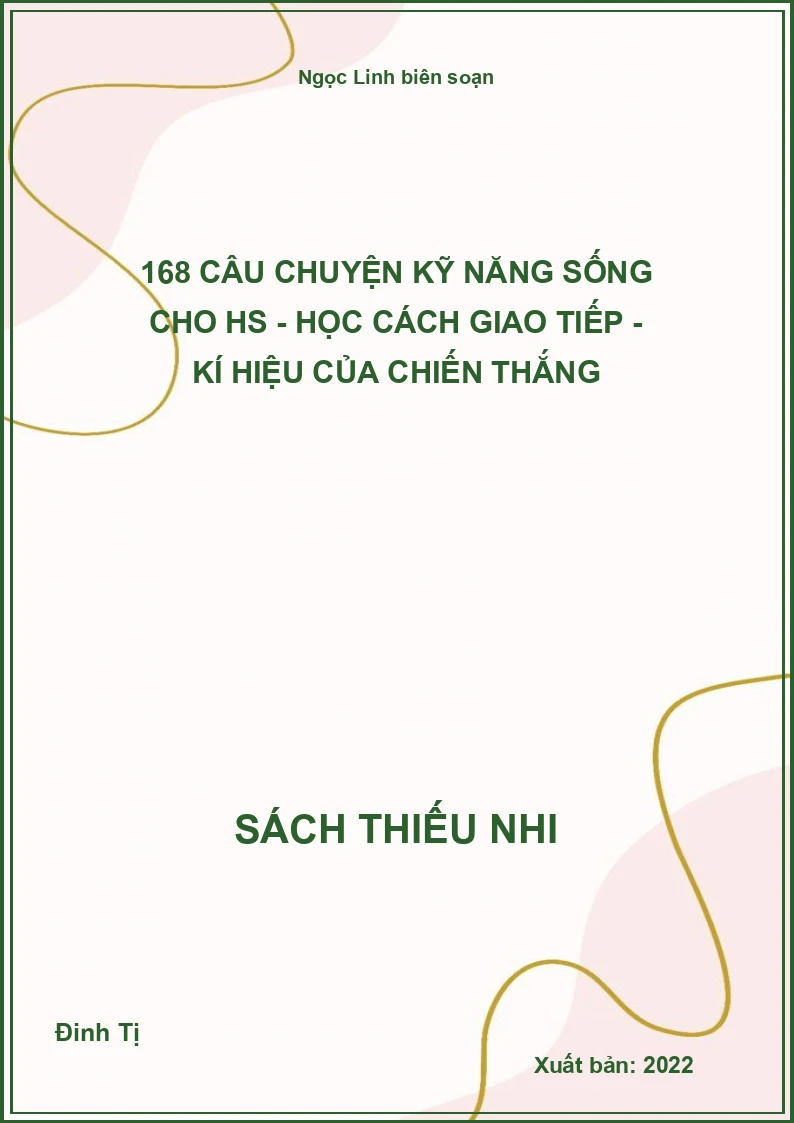 168 câu chuyện kỹ năng sống cho HS - Học cách giao tiếp - Kí hiệu của chiến thắng