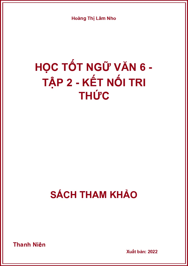 Học Tốt Ngữ Văn 6 - Tập 2 - Kết Nối Tri Thức
