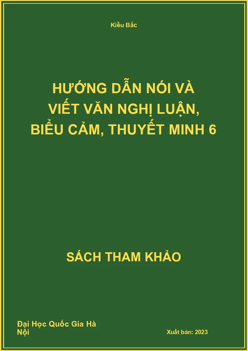 Hướng Dẫn Nói Và Viết Văn Nghị Luận, Biểu Cảm, Thuyết Minh 6