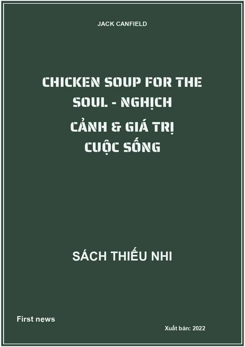 Chicken Soup For The Soul - Nghịch Cảnh & Giá Trị Cuộc Sống