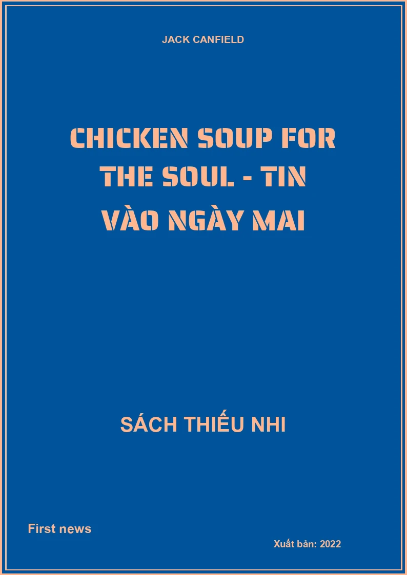 Chicken Soup For The Soul - Tin Vào Ngày Mai