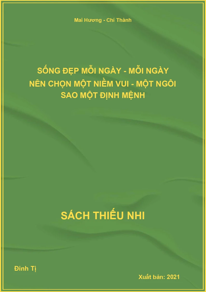 Sống đẹp mỗi ngày - Mỗi ngày nên chọn một niềm vui - Một ngôi sao một định mệnh