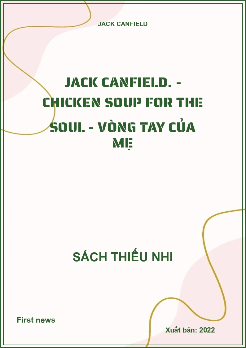 JACK CANFIELD. - Chicken Soup For The Soul - Vòng Tay Của Mẹ