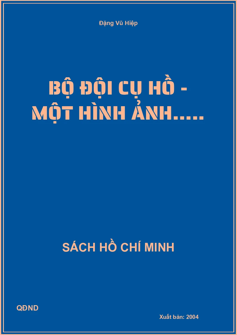 Bộ đội Cụ Hồ - Một hình ảnh…..