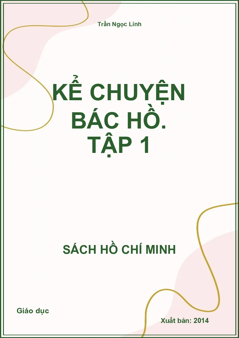 Kể chuyện Bác Hồ. Tập 1
