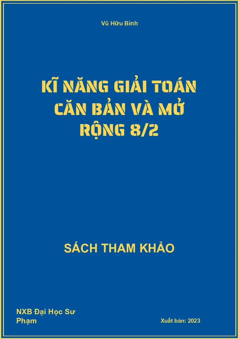 Kĩ năng giải Toán căn bản và mở rộng 8/2